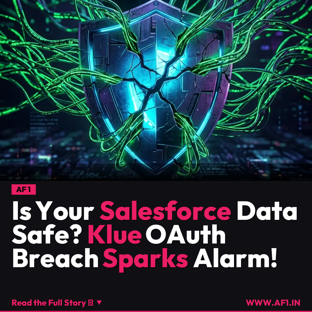 Is Your Salesforce Data Safe? Klue OAuth Breach Sparks Alarm!