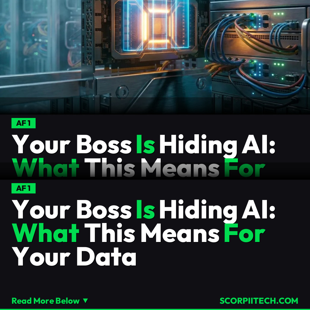 Your Boss Is Hiding AI: What This Means For Your Data